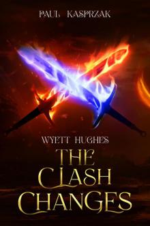 The Clash Changes (Wyatt Hughes)