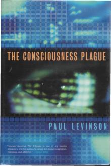 The Consciousness Plague