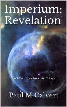 Imperium: Revelation: Book Two in the Imperium Trilogy