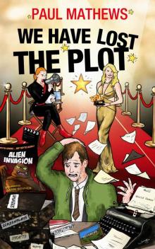We Have Lost The Plot: A Madcap Movie Comedy