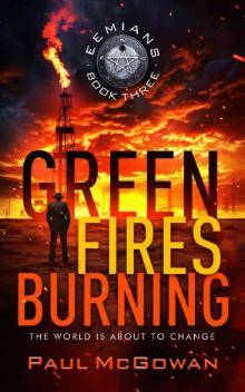 Green Fires Burning: The World Is About To Change