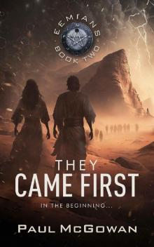 They Came First: In the beginning...