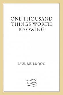 One Thousand Things Worth Knowing