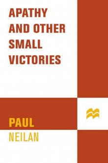 Apathy and Other Small Victories