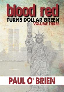 Blood Red Turns Dollar Green Volume 3