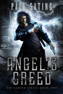 Angel's Creed: An Action Urban Fantasy Series (Rev Carver Series Book 2)