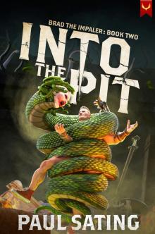 Into the Pit: A LitRPG Adventure (Brad the Impaler Book 2)