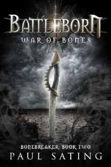 War Of Bones: Bonebreaker Trilogy Book 2--A Dark Epic Fantasy Novel (The Battleborn Series 5)