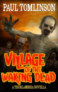 Village of the Waking Dead Village of the Waking Dead