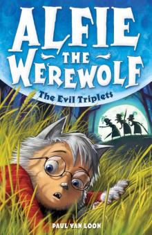 Alfie the Werewolf 5: The Evil Triplets