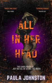 All In Her Head: The 'jaw-dropping' second thriller from the author of THE LIES SHE TOLD