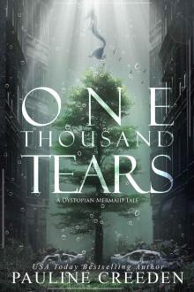 One Thousand Tears_a dystopian mermaid tale