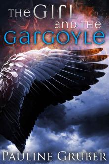 The Girl and the Gargoyle: Book Two of The Girl and the Raven Series