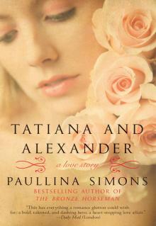 Tatiana and Alexander: A Novel Tatiana and Alexander: A Novel