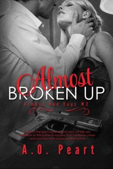 Almost Broken Up (Almost Bad Boys) Almost Broken Up (Almost Bad Boys)
