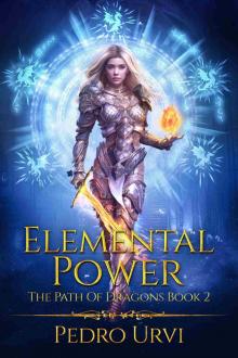 Elemental Power: (The Path of Dragons, Book 2) Elemental Power: (The Path of Dragons, Book 2)