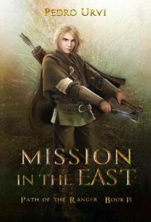 Mission in the East: (Path of the Ranger Book 14) Mission in the East: (Path of the Ranger Book 14)