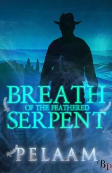 Breath of the Feathered Serpent Breath of the Feathered Serpent