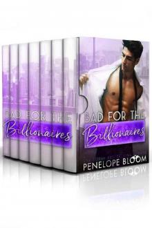 Bad for the Billionaires: A Bad Boy Billionaire Bundle Bad for the Billionaires: A Bad Boy Billionaire Bundle
