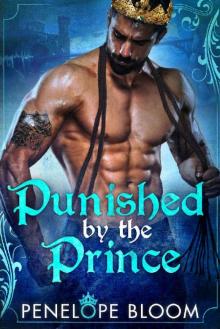 Punished by the Prince Punished by the Prince