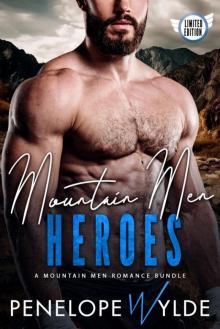 Mountain Men Heroes: A Mountain Man Romance Collection