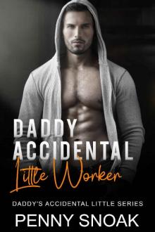 Daddy's Accidental Little Worker: An Age Play, DDlg, Instalove, Standalone, Romance (Daddy's Accidental Little Series Book 5)