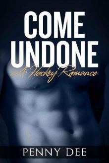 Come Undone: A Hockey Romance Come Undone: A Hockey Romance