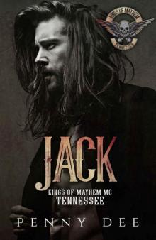 Jack (The Kings of Mayhem MC TENNESSEE series, book 1) Jack (The Kings of Mayhem MC TENNESSEE series, book 1)