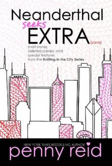 Neanderthal Seeks Extra Yarns (Knitting in the City Book 8) Neanderthal Seeks Extra Yarns (Knitting in the City Book 8)