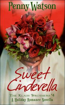 Sweet Cinderella (A Christmas Novella) (The Klaus Brothers Book 4)
