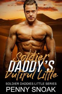 Soldier Daddy's Dutiful Little: An Age Play, DDlg, Instalove, Standalone, Romance (Soldier Daddies Little Series Book 2)