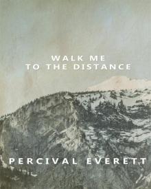 Walk Me to the Distance Walk Me to the Distance