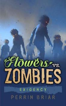 Flowers vs. Zombies (Book 4): Exigency
