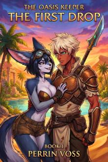 The Oasis Keeper: The First Drop Book 1: A LitRPG Harem Fantasy Adventure
