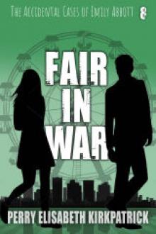 Fair in War (The Accidental Cases of Emily Abbott Book 8) Fair in War (The Accidental Cases of Emily Abbott Book 8)