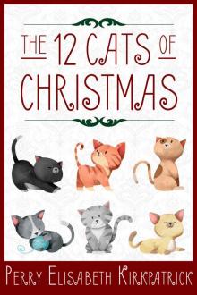 The 12 Cats of Christmas (The Kitten Files) The 12 Cats of Christmas (The Kitten Files)