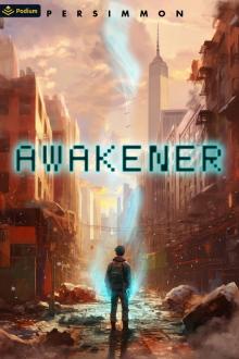 Awakener: A Post-Apocalyptic LitRPG