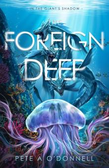The Foreign Deep (In the Giant's Shadow)