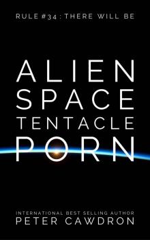 Alien Space Tentacle Porn (First Contact) Alien Space Tentacle Porn (First Contact)