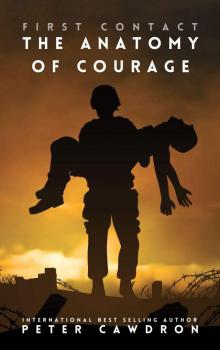 The Anatomy of Courage (First Contact) The Anatomy of Courage (First Contact)