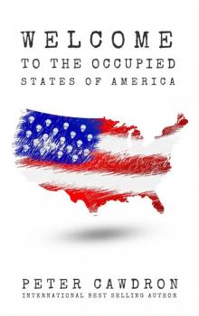 Welcome to the Occupied States of America Welcome to the Occupied States of America