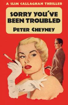 Sorry You've Been Troubled Sorry You've Been Troubled