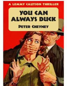 You Can Always Duck You Can Always Duck