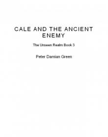 Cale and the Ancient Enemy