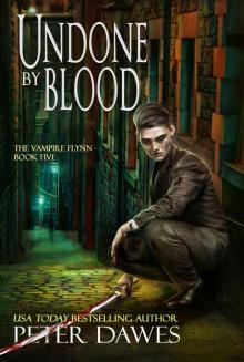 Undone By Blood (The Vampire Flynn Book 5)