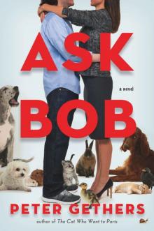 Ask Bob: A Novel Ask Bob: A Novel