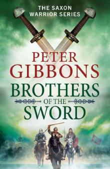Brothers of the Sword (The Saxon Warrior Series) Brothers of the Sword (The Saxon Warrior Series)