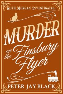 Murder on the Finsbury Flyer (Ruth Morgan Mystery Series Book 3)