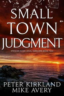 Small Town Judgment: A Legal Thriller filled with Gripping Courtroom Drama Small Town Judgment: A Legal Thriller filled with Gripping Courtroom Drama