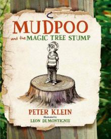 Mudpoo and the Magic Tree Stump Mudpoo and the Magic Tree Stump